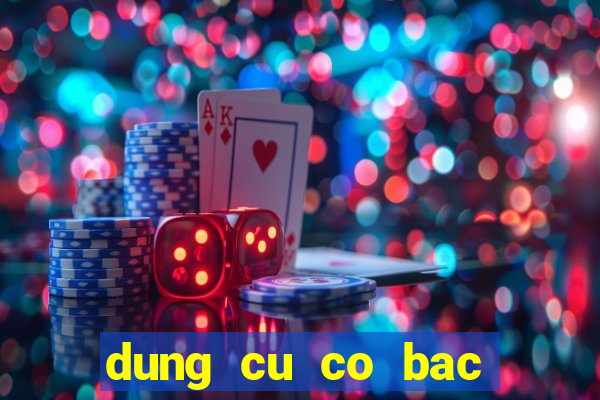 dung cu co bac bip tai tphcm