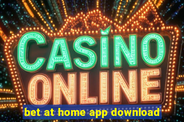 bet at home app download