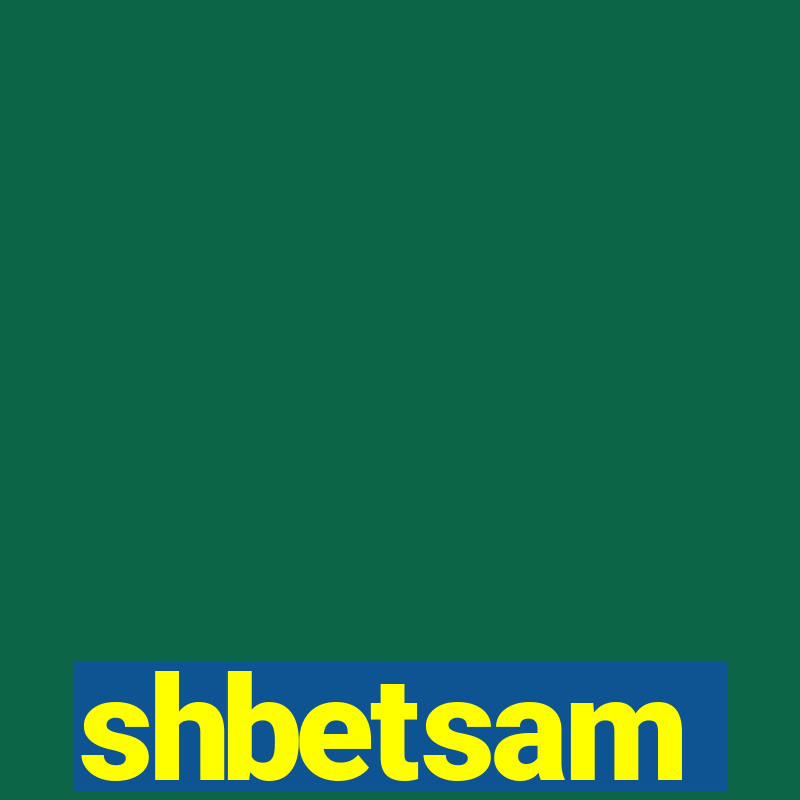 shbetsam