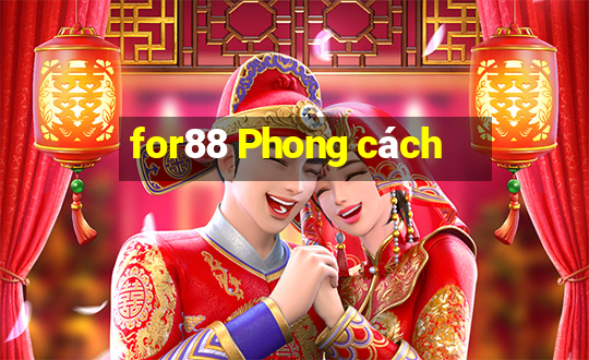 for88 Phong cách