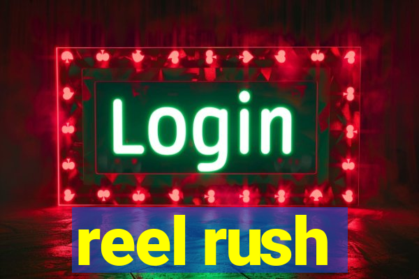 reel rush