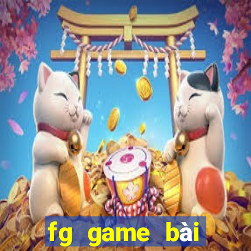 fg game bài điện tử chính thức