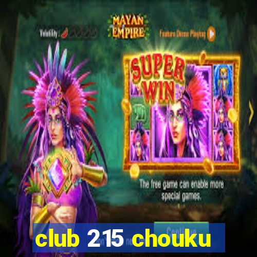 club 215 chouku