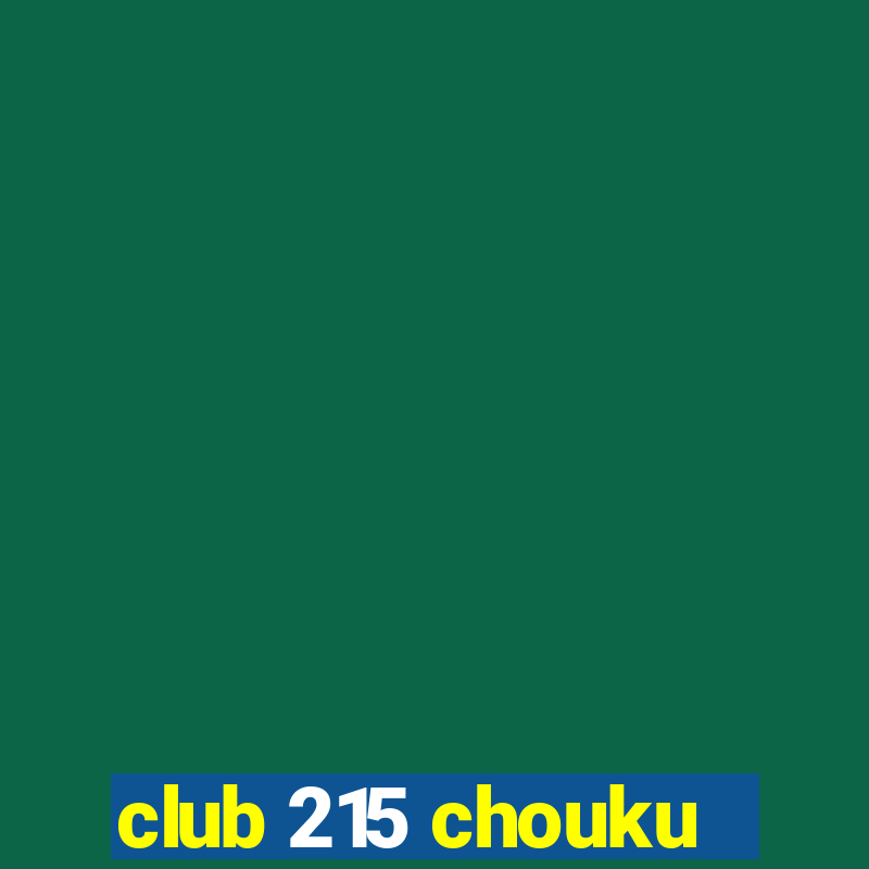 club 215 chouku