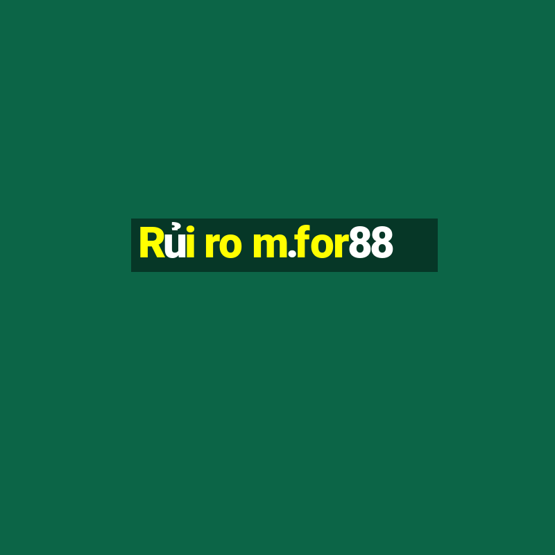 Rủi ro m.for88