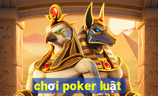 chơi poker luật