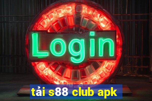 tải s88 club apk