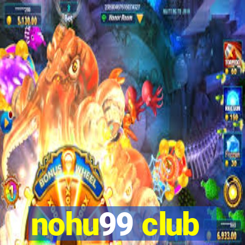 nohu99 club