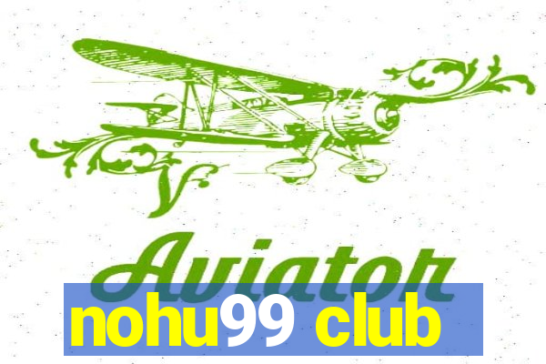 nohu99 club