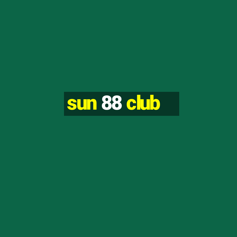 sun 88 club