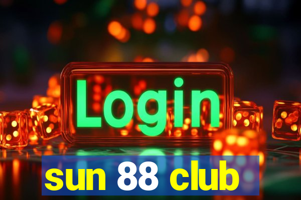 sun 88 club