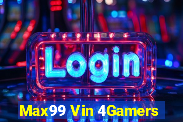 Max99 Vin 4Gamers