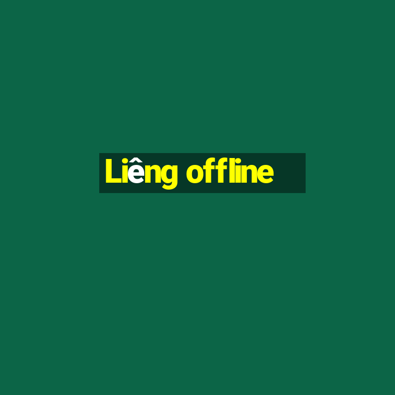 Liêng offline