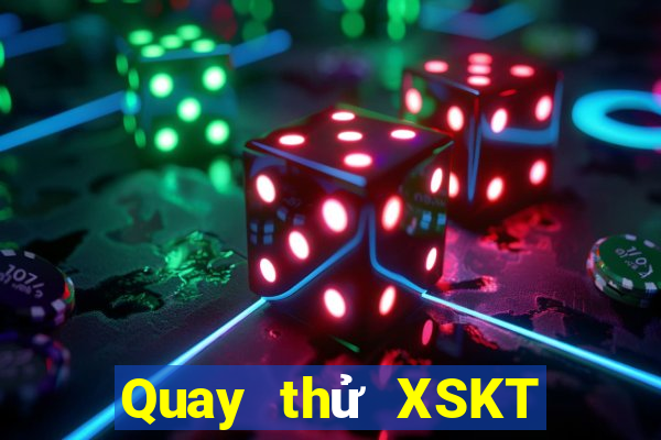 Quay thử XSKT ngày 10