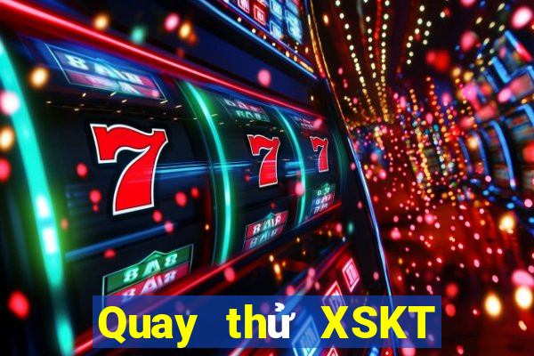 Quay thử XSKT ngày 10