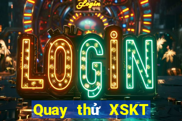 Quay thử XSKT ngày 10