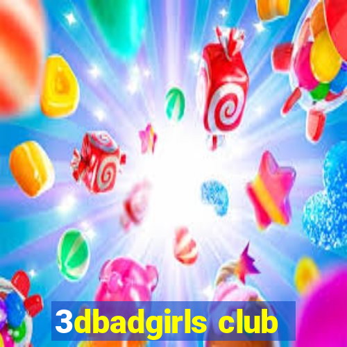 3dbadgirls club