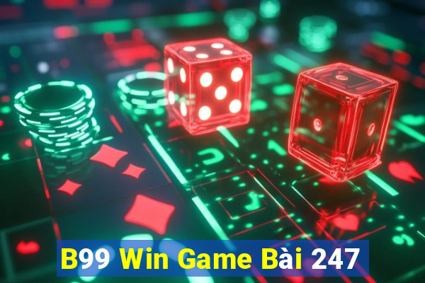 B99 Win Game Bài 247