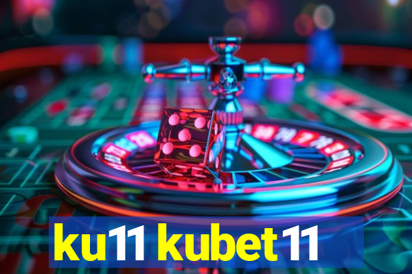 ku11 kubet11