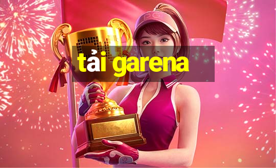 tải garena