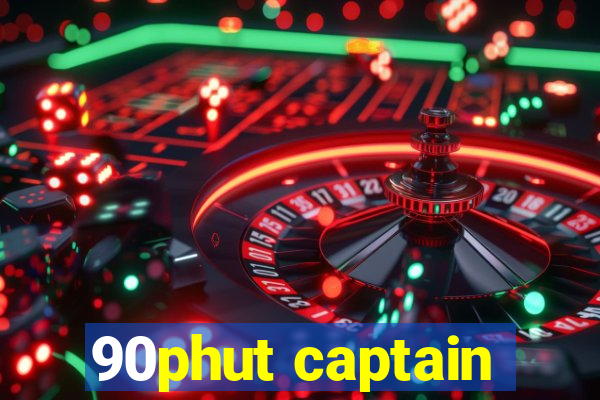 90phut captain