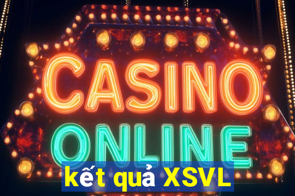 kết quả XSVL