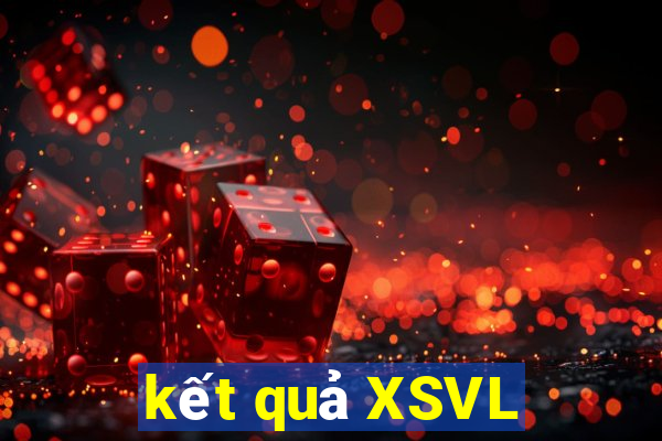 kết quả XSVL