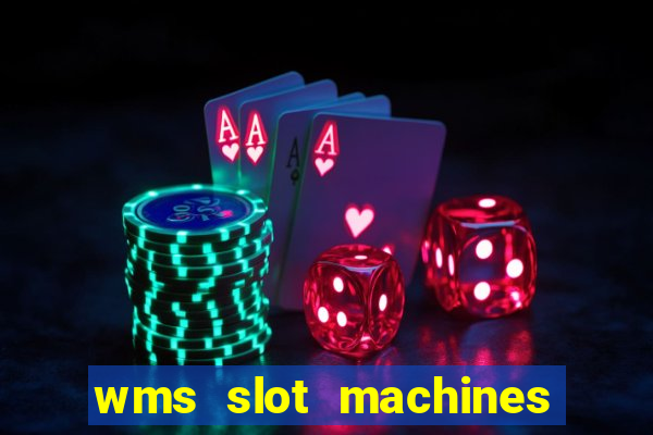 wms slot machines for sale