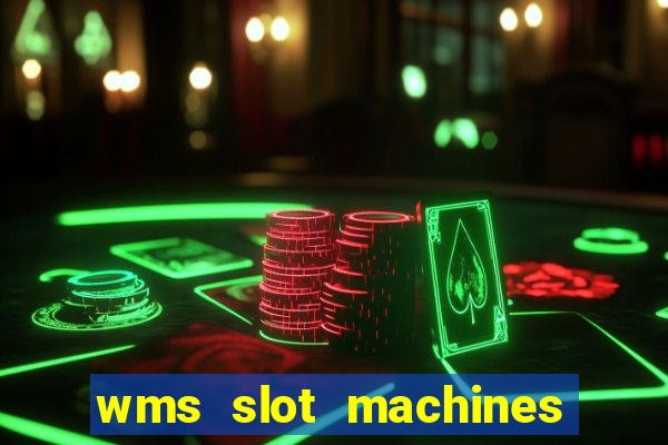 wms slot machines for sale