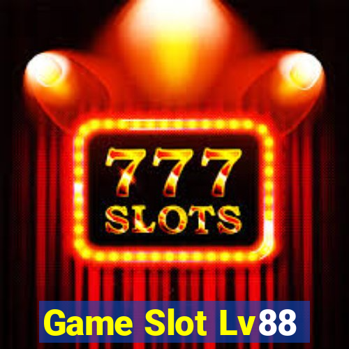 Game Slot Lv88