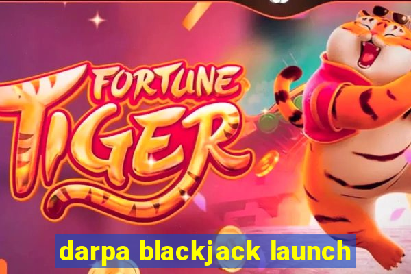 darpa blackjack launch