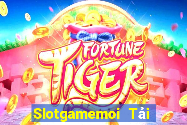 Slotgamemoi Tải Game Bài Nhất Vip