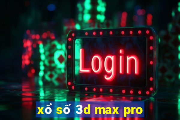 xổ số 3d max pro