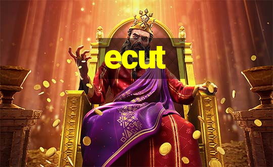 ecut