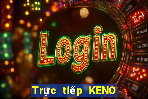 Trực tiếp KENO ngày 20