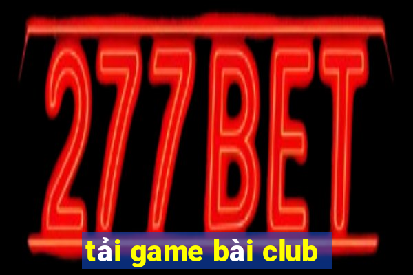 tải game bài club