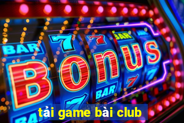 tải game bài club