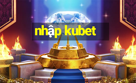 nhập kubet