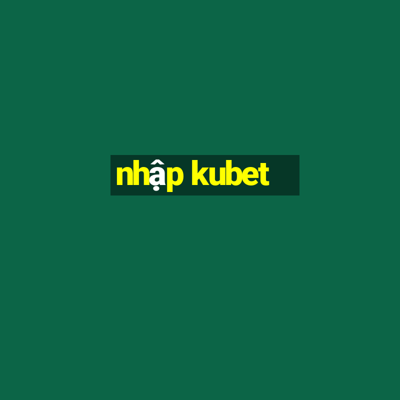 nhập kubet