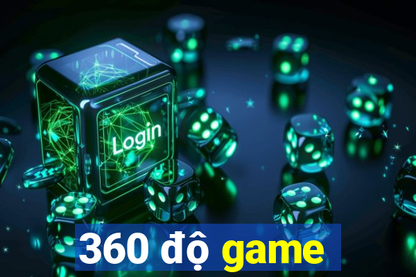 360 độ game