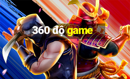 360 độ game