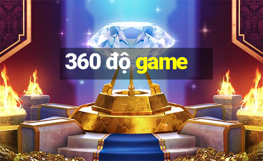 360 độ game