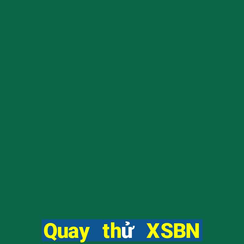 Quay thử XSBN ngày 21