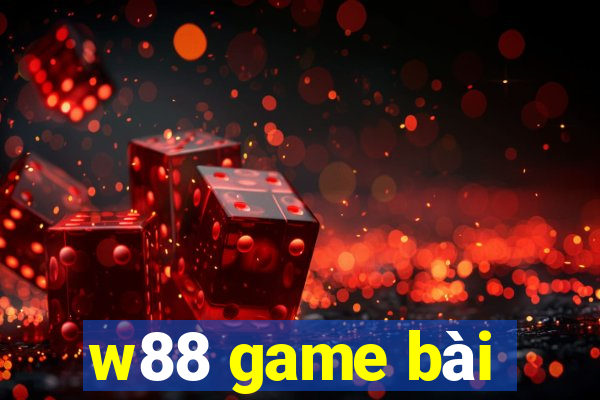 w88 game bài