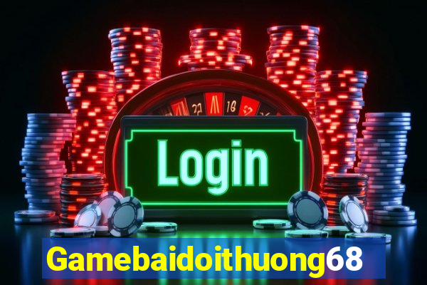 Gamebaidoithuong68 Game Bài Quay Hũ