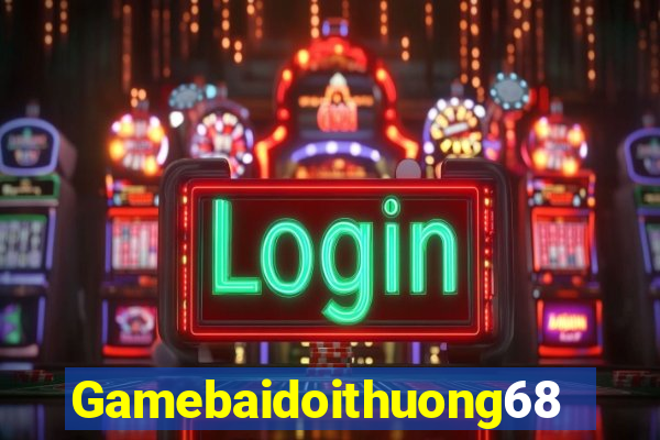 Gamebaidoithuong68 Game Bài Quay Hũ