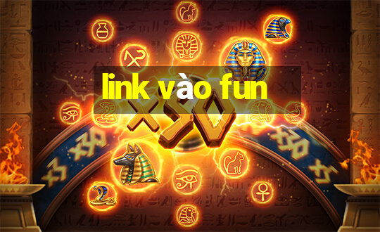 link vào fun