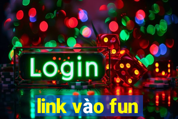 link vào fun