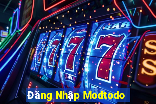 Đăng Nhập Modtodo