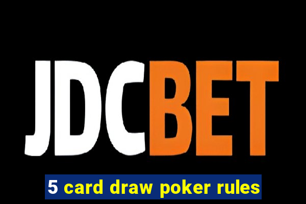 5 card draw poker rules